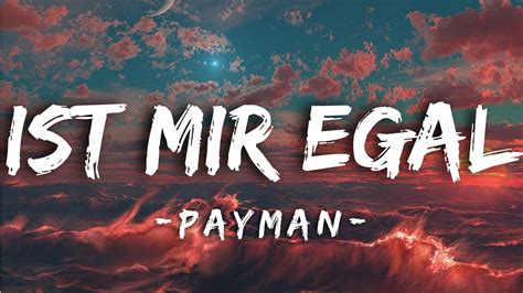 ist mir egal lyrics|mir egal bedeutung.